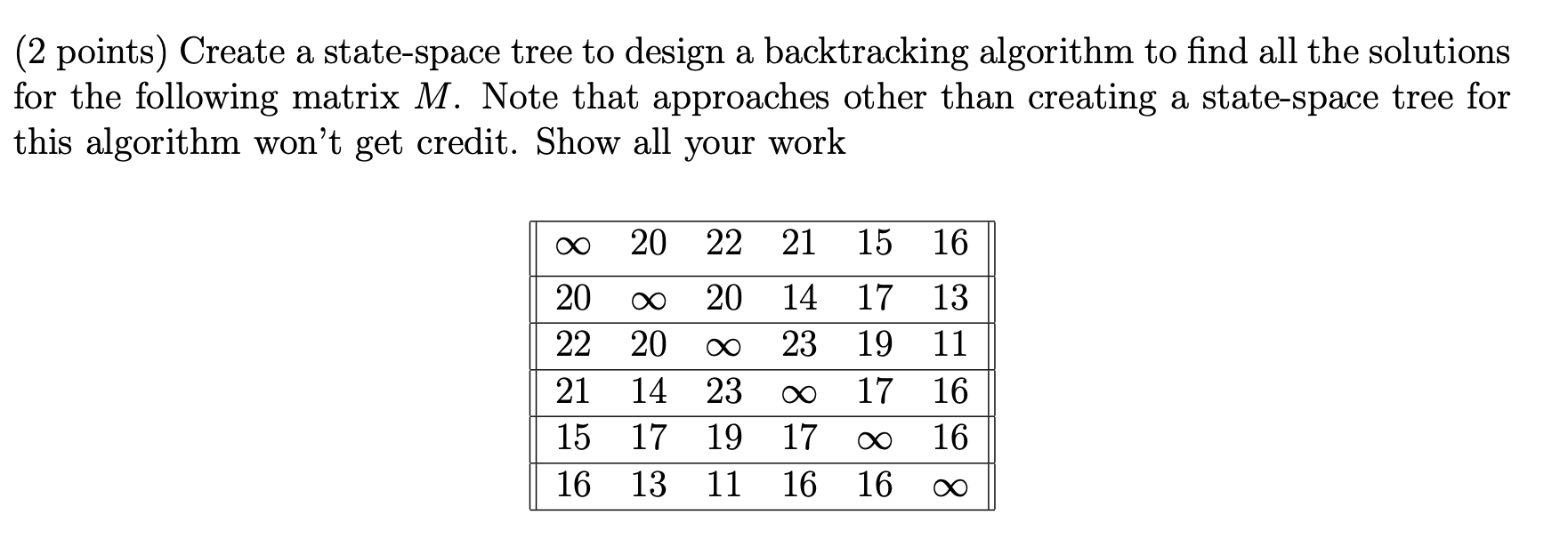 ( 2 points ) Create a state - space tree to