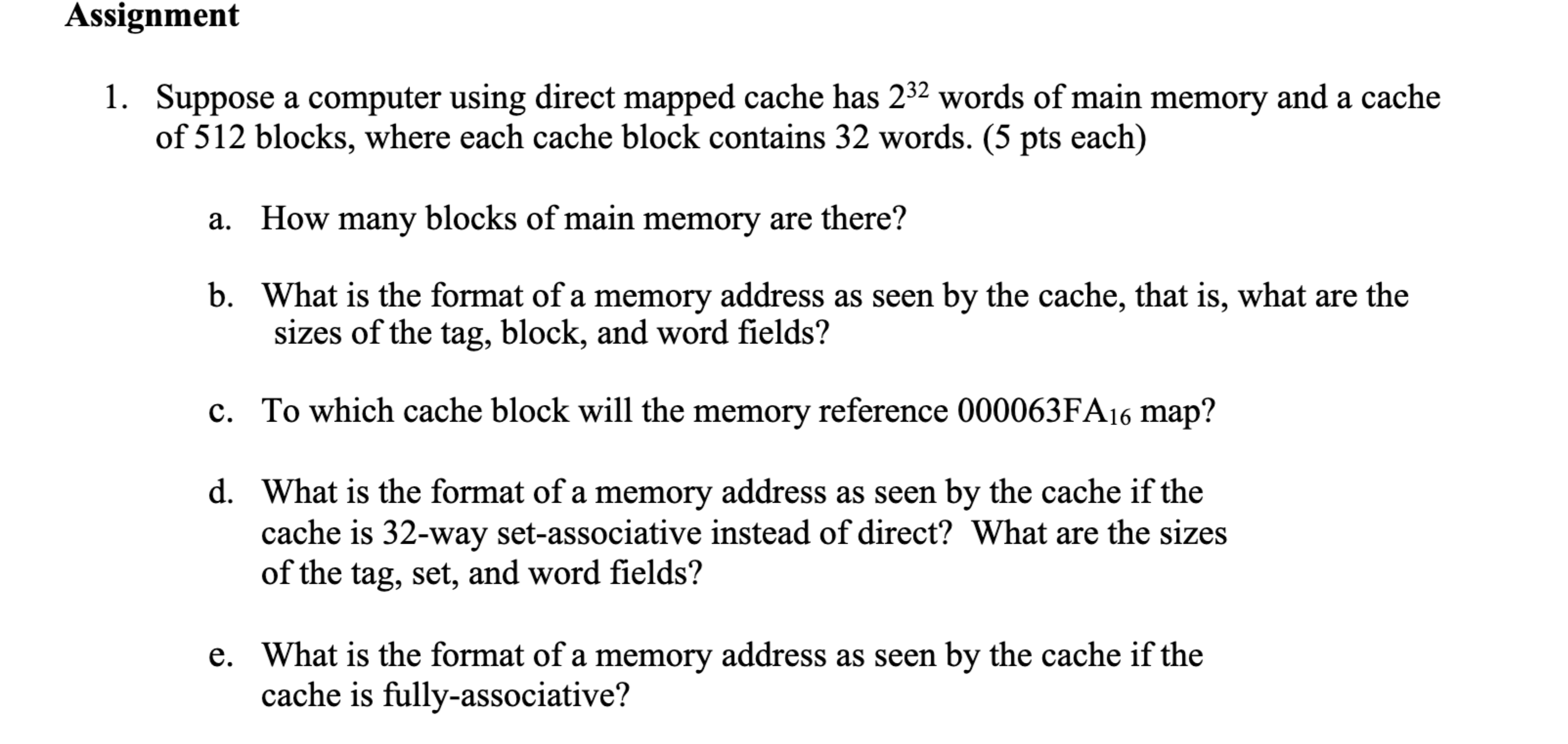 Assignment Suppose a computer using direct mapped