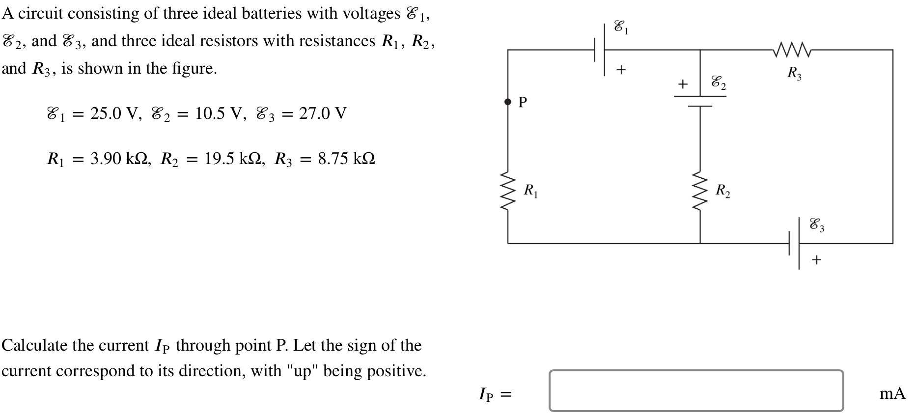 A circuit consisting of three ideal batteries