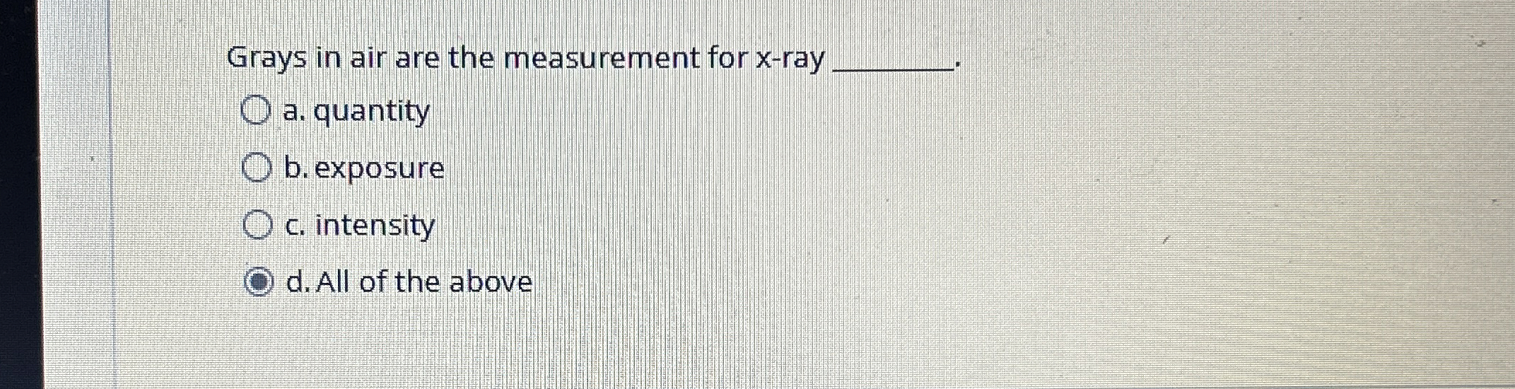 Grays in air are the measurement for x - ray q ,