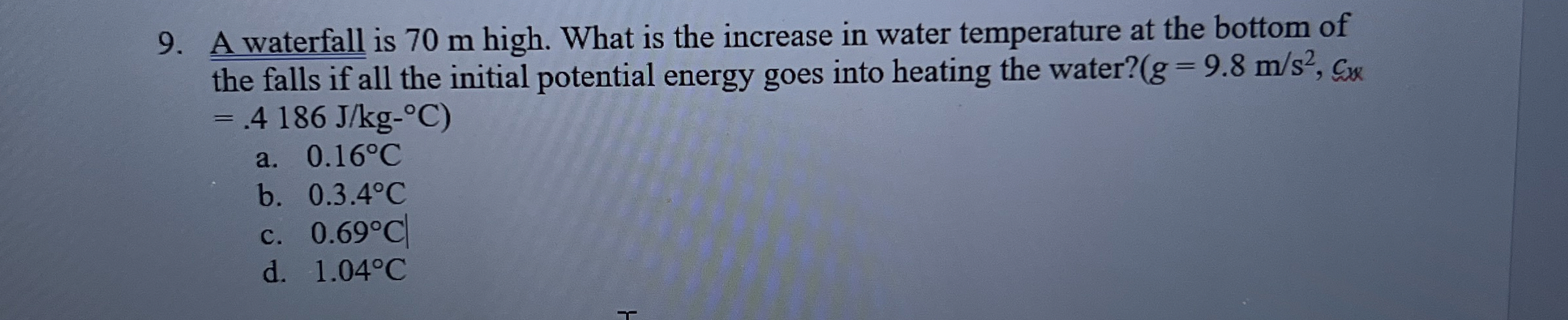A waterfall is 7 0 m high. What is the increase