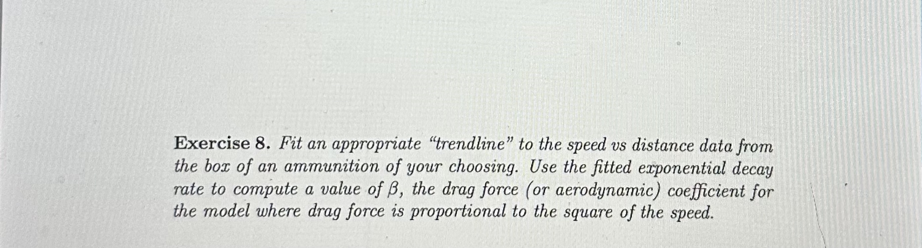 0 . 2 Model 2 : Drag force proportional to