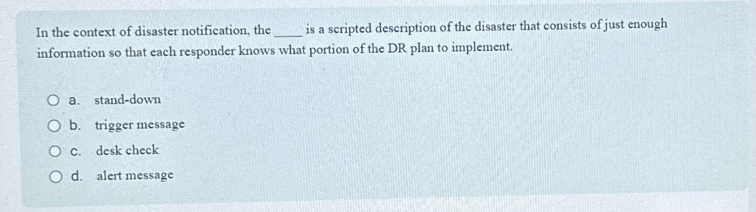 In the context of disaster notification, the is a