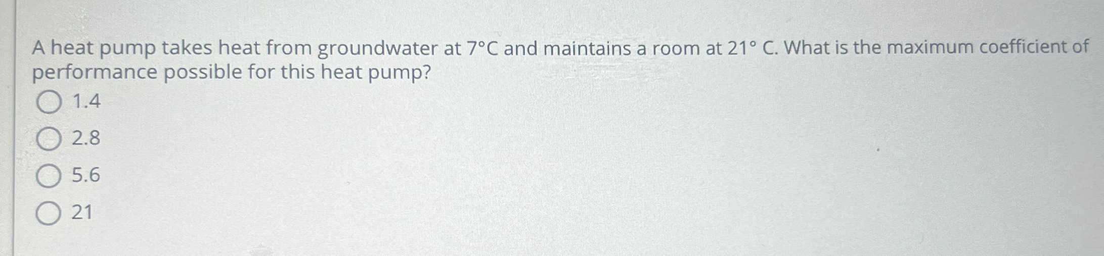 A heat pump takes heat from groundwater at 7 C