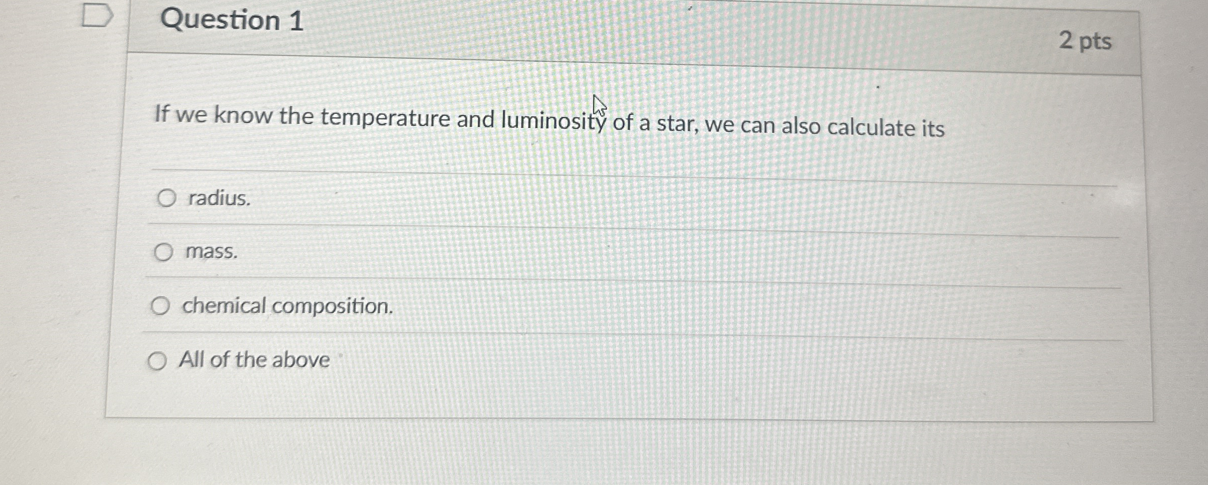 Question 1 2 pts If we know the temperature and