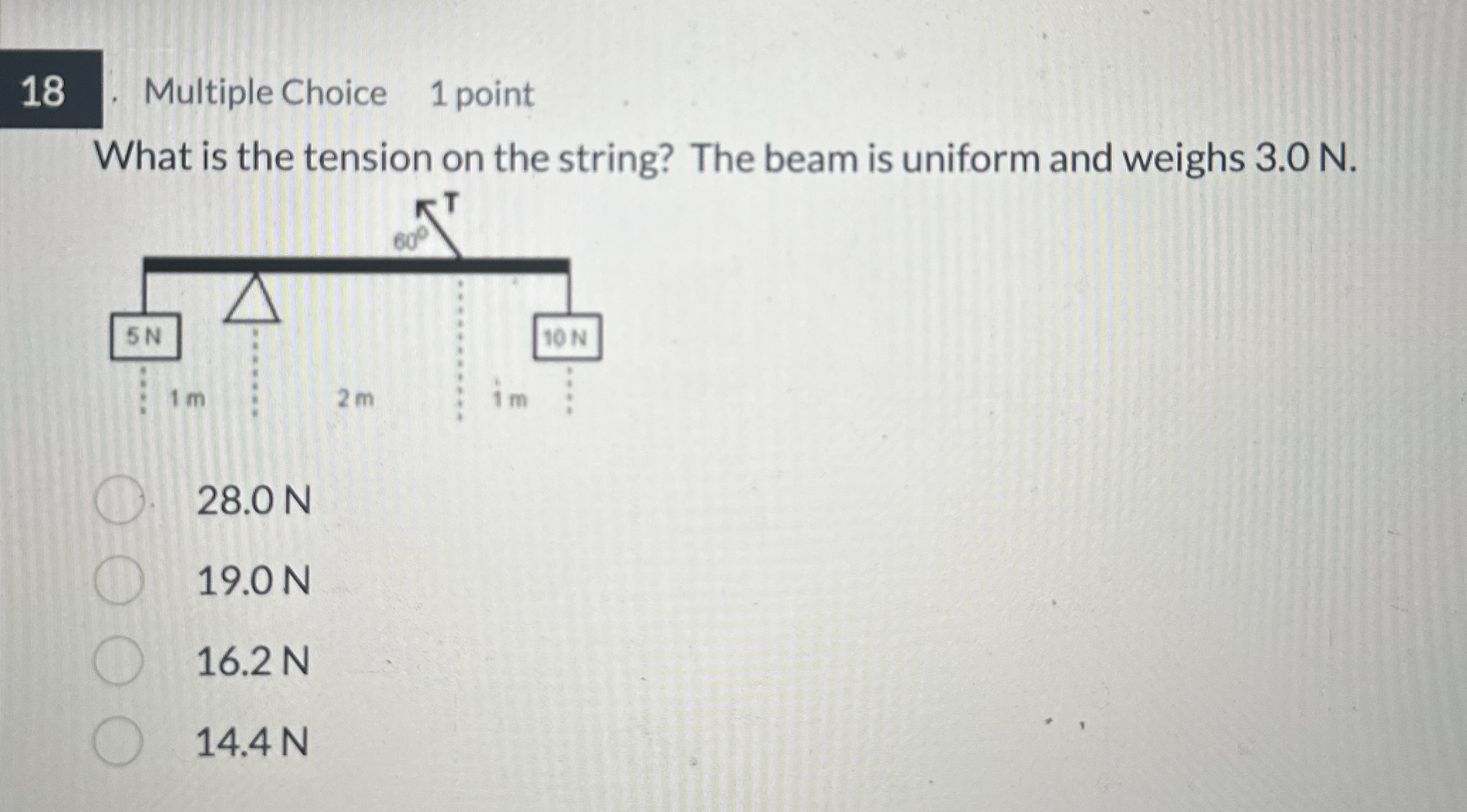 1 8 Multiple Choice 1 point What is the tension