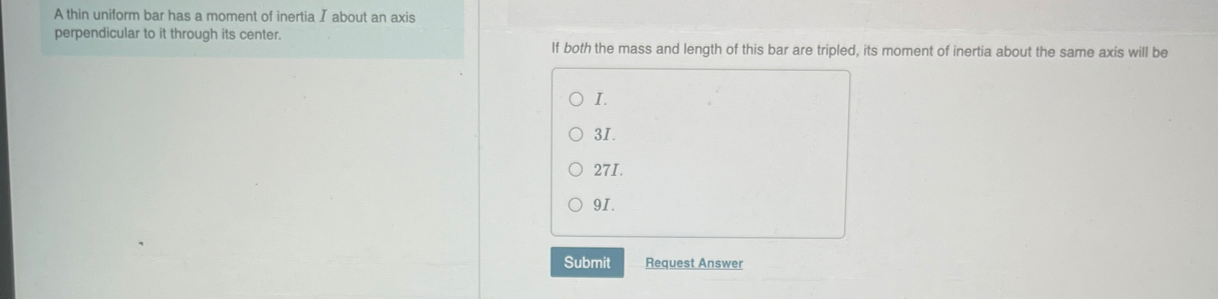 A thin uniform bar has a moment of inertia I