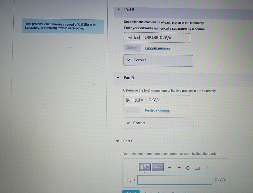 Two protons, each having a speed of 0 . 9 1 0 c