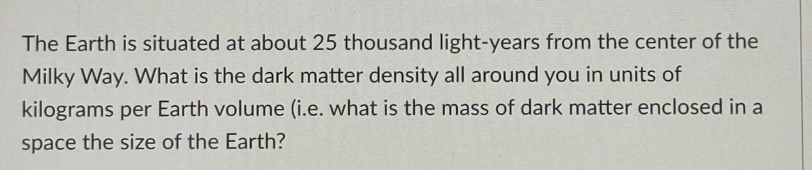 The Earth is situated at about 2 5 thousand light