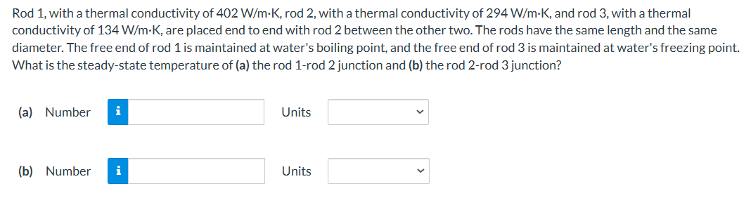 Rod 1 , with a thermal conductivity of \ ( 4 0 2