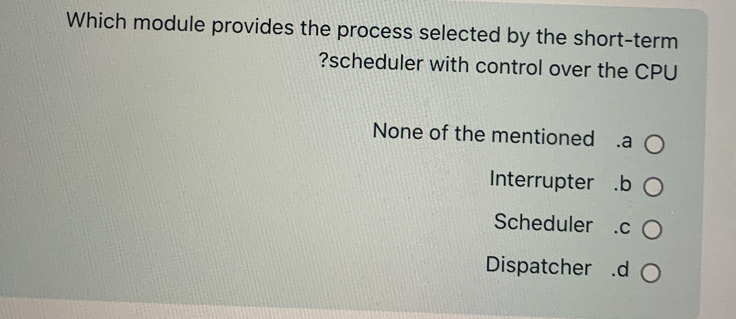Which module provides the process selected by the