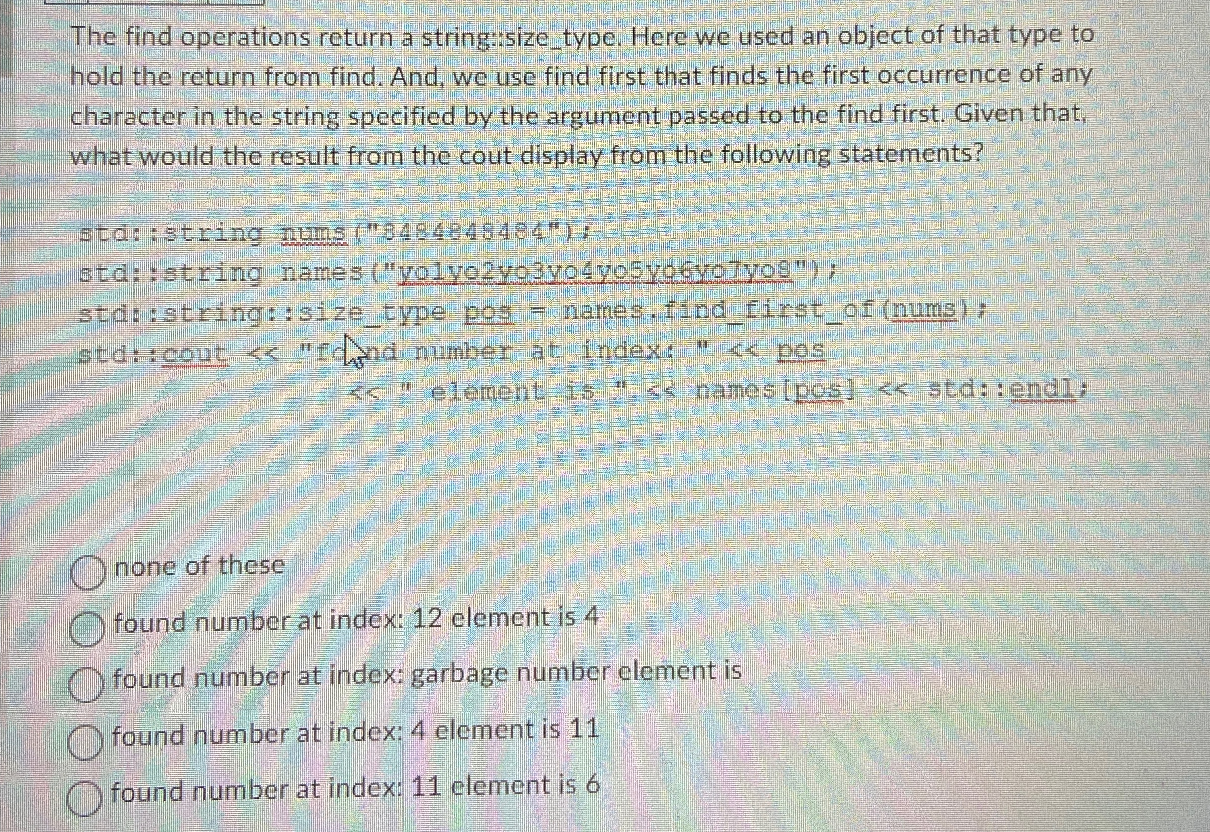The find operations return a string::size _ type.