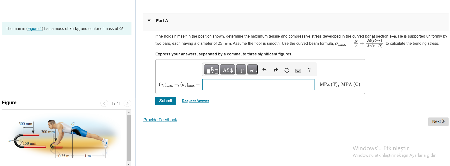 The man in ( Figure 1 ) has a mass of 7 5 kg and