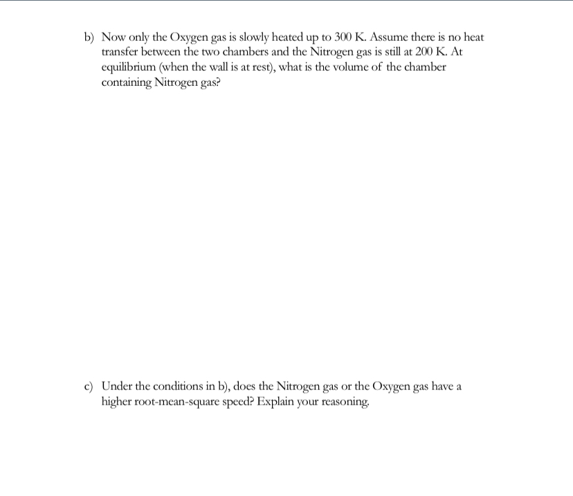 Two chambers contain 1 mole of Nitrogen gas and 2