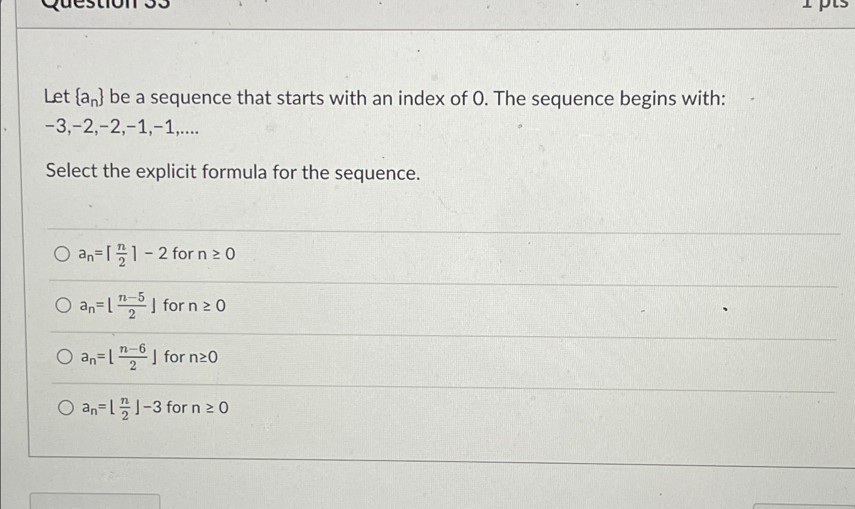 Let { a n } be a sequence that starts with an