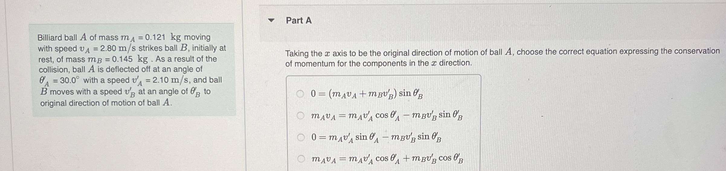 Billiard ball A of mass m A = 0 . 1 2 1 k g