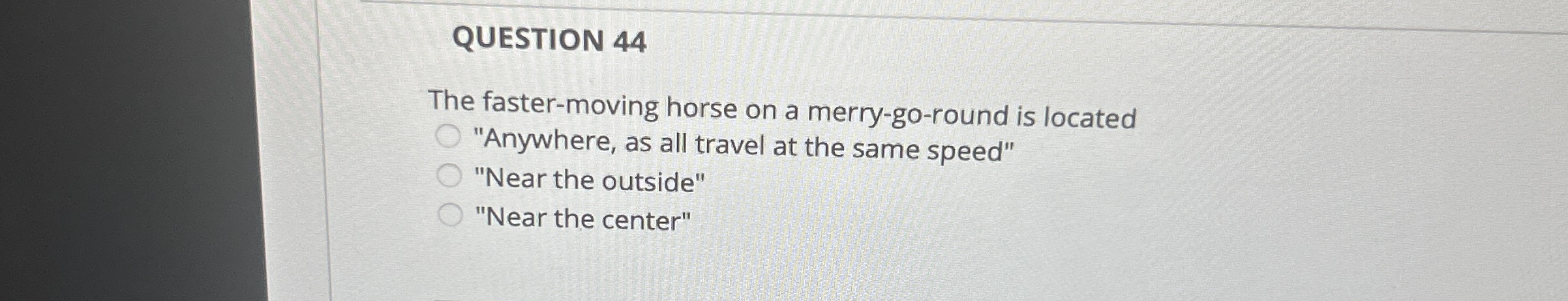 QUESTION 4 4 The faster - moving horse on a merry