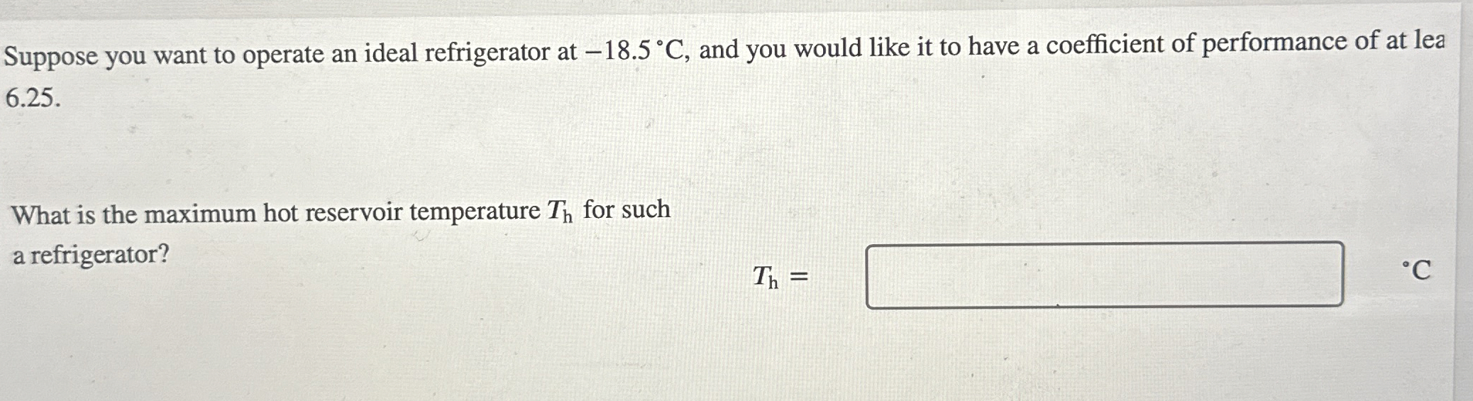 Suppose you want to operate an ideal refrigerator