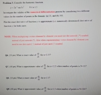 USE MATLAB PLEASE Problem 5 , Consider the