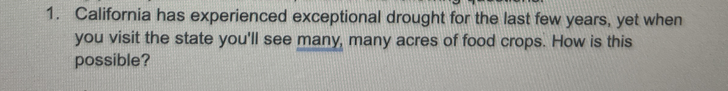 California has experienced exceptional drought