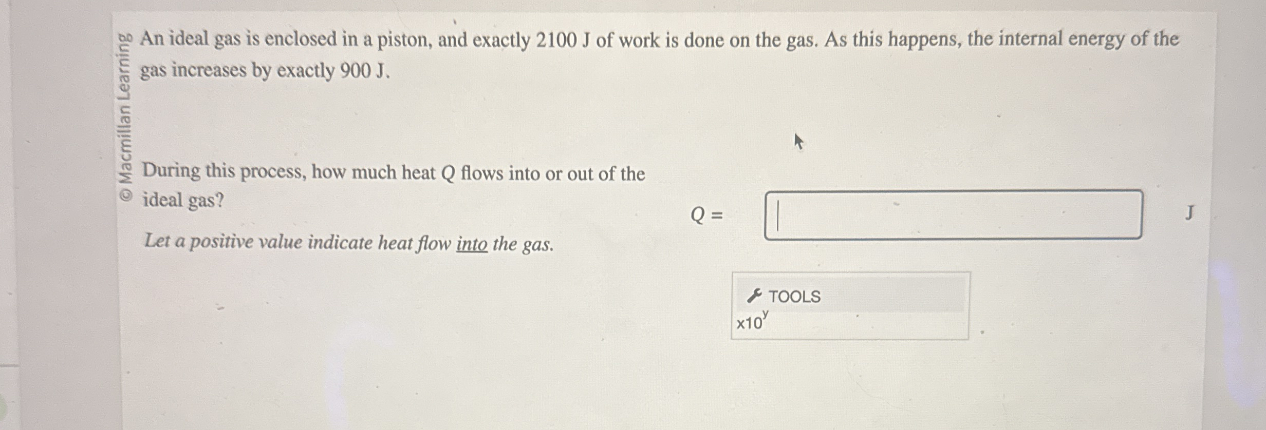 ? 0 An ideal gas is enclosed in a piston, and