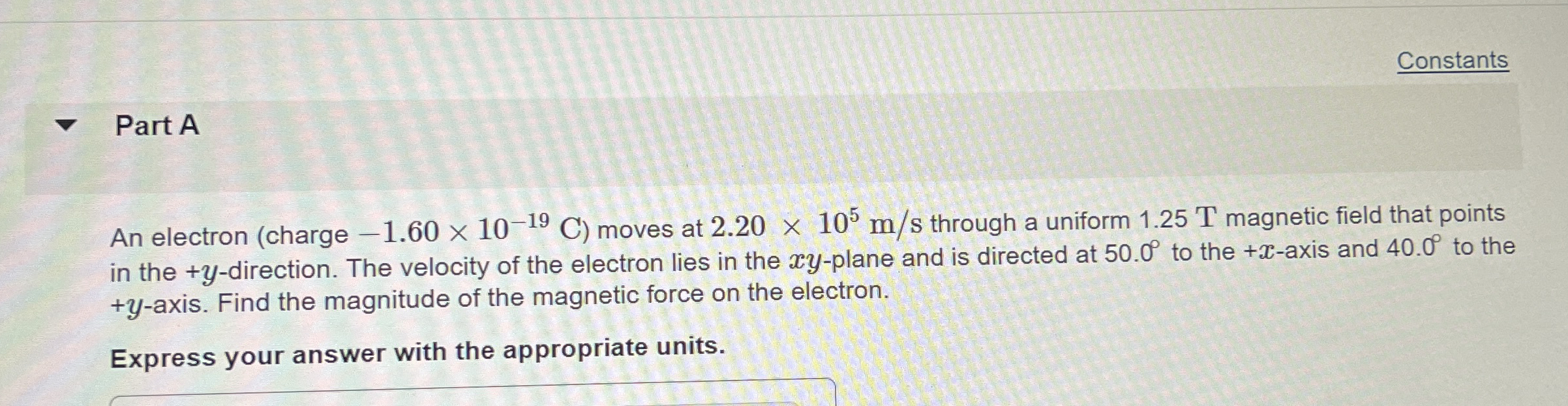 Constants Part A An electron ( charge - 1 . 6 0 1