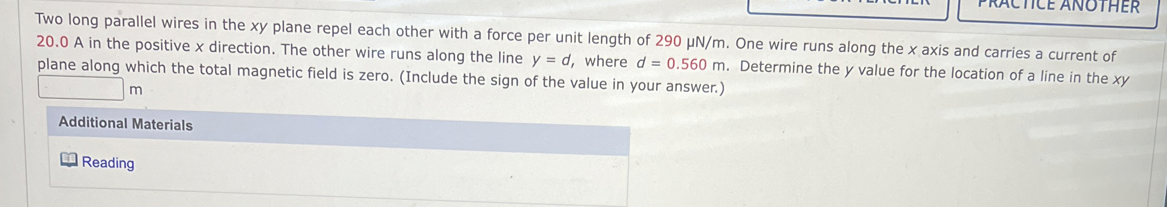 Two long parallel wires in the x y plane repel