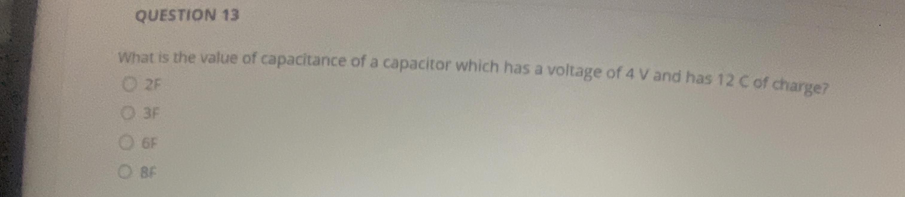 QUESTION 1 3 What is the value of capacitance of