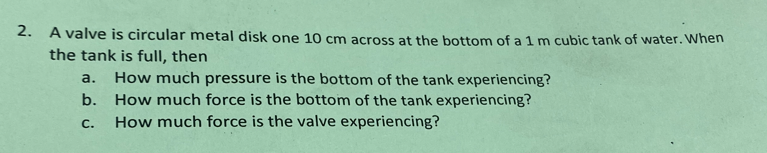 A valve is circular metal disk one 1 0 cm across