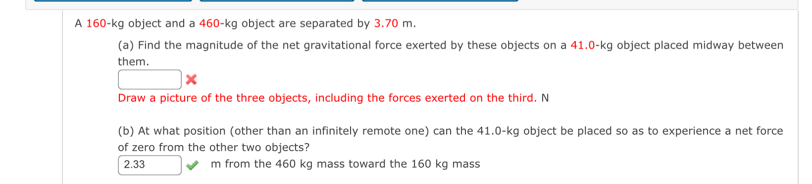 A 1 6 0 - kg object and a 4 6 0 - kg object are