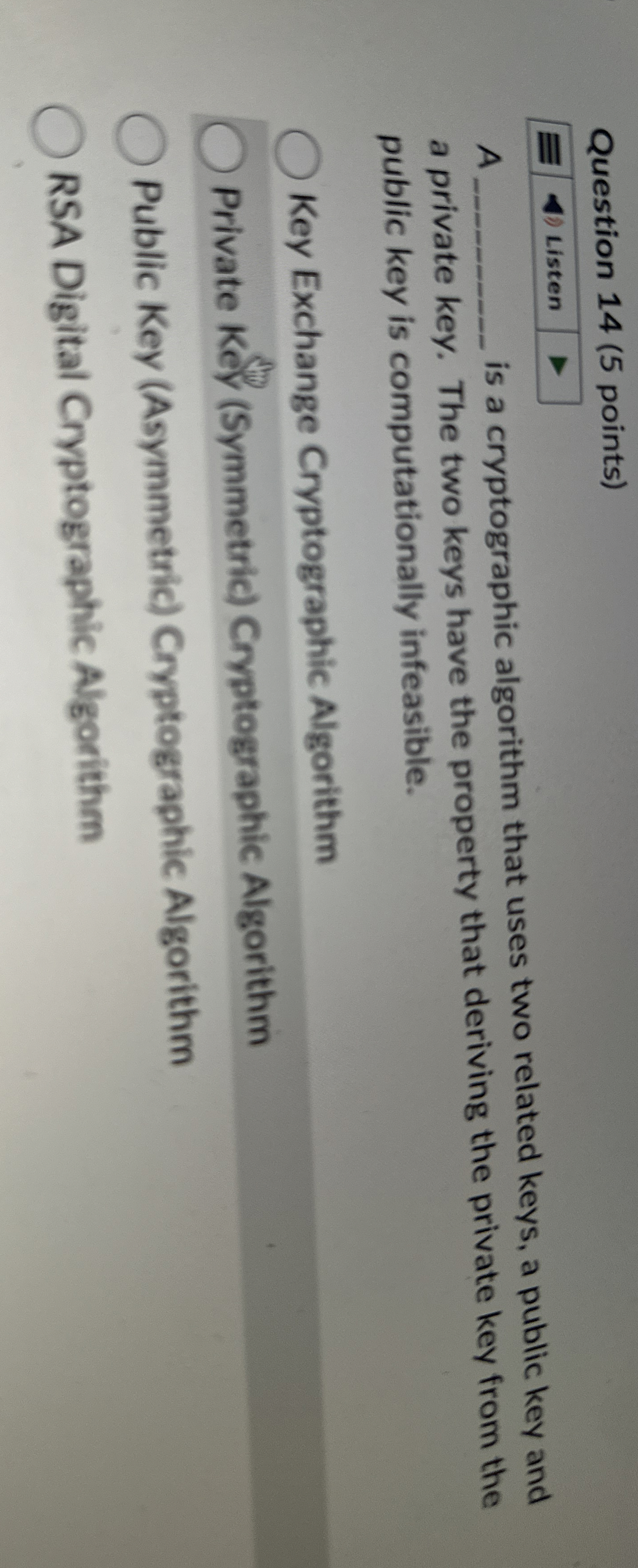 Question 1 4 ( 5 points ) Listen 1 is a