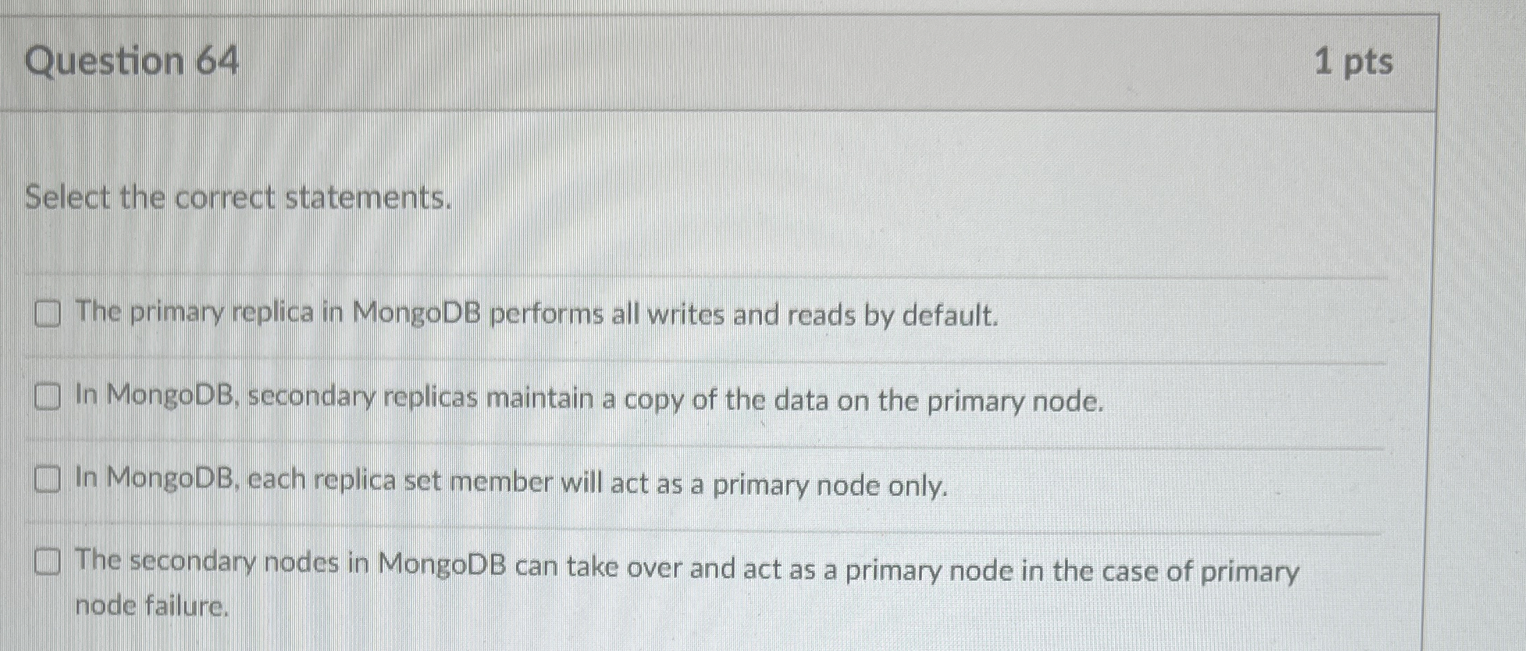 Question 6 4 1 pts Select the correct statements.