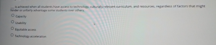 is achieved when all students have access to