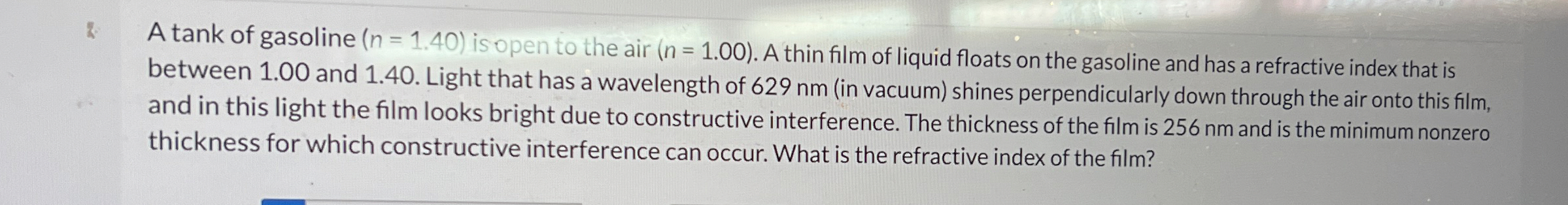 A tank of gasoline ( n = 1 . 4 0 ) is open to the