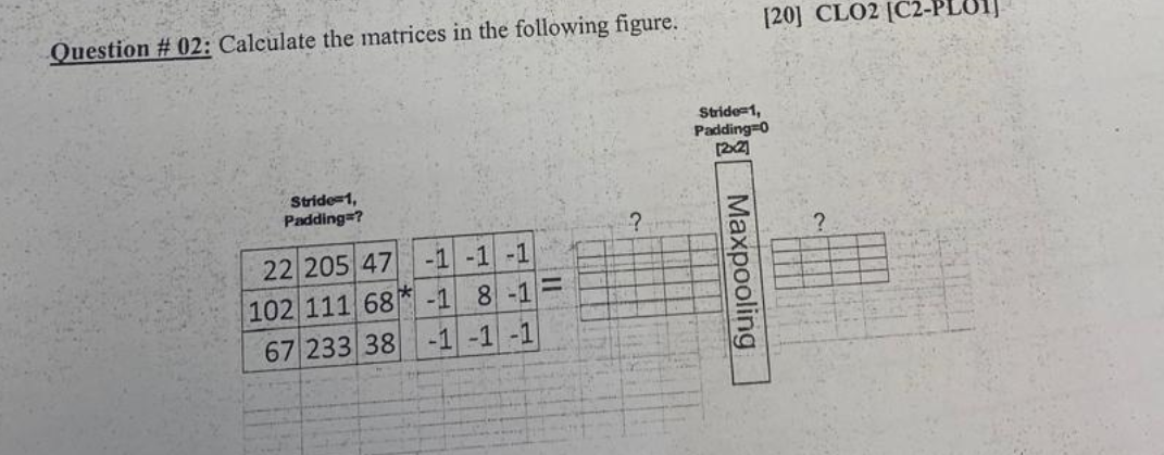 Question # 0 2 : Calculate the matrices in the