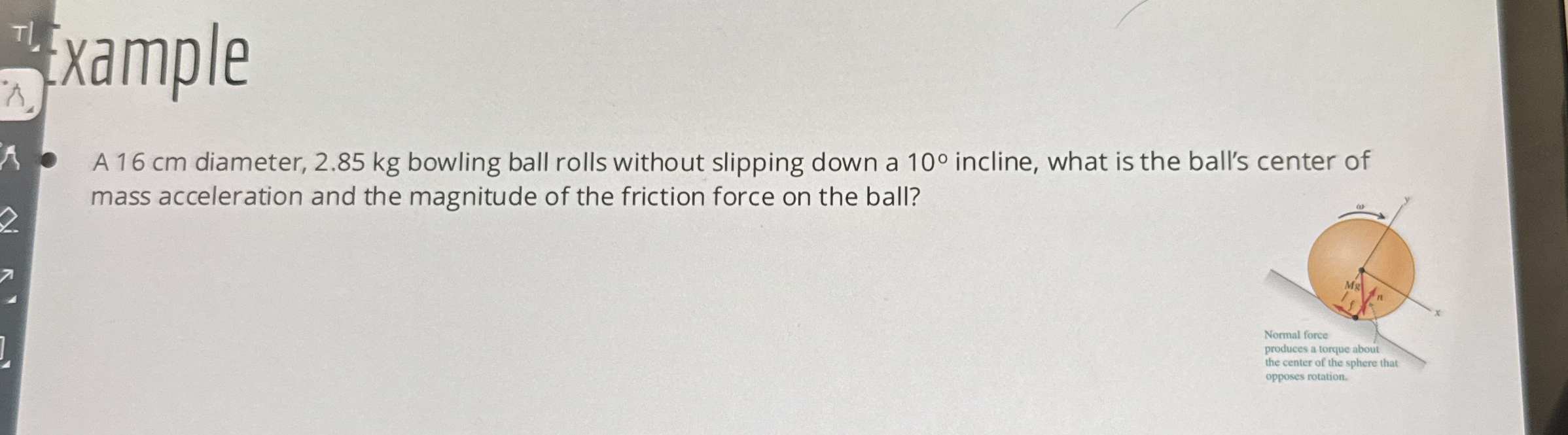 xample A 1 6 cm diameter, 2 . 8 5 kg bowling ball