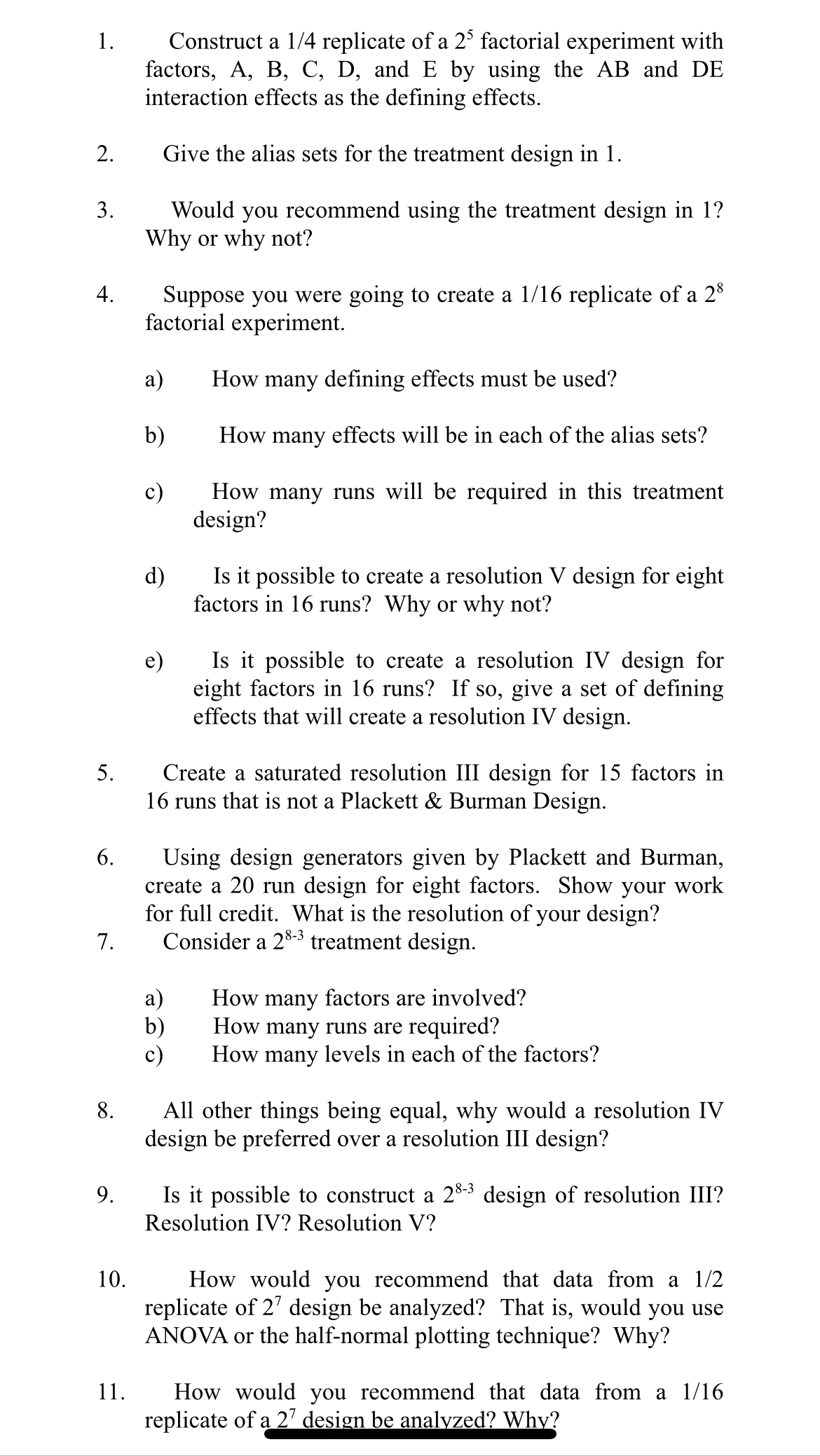 Construct a 1 4 replicate of a 2 5 factorial