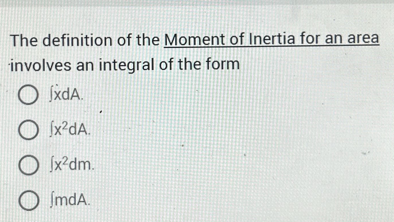 The definition of the Moment of Inertia for an