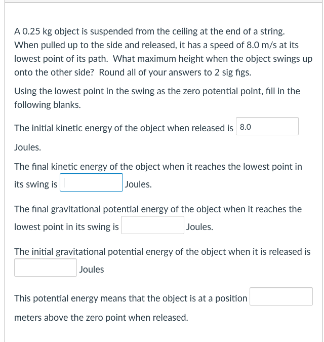 A 0 . 2 5 kg object is suspended from the ceiling