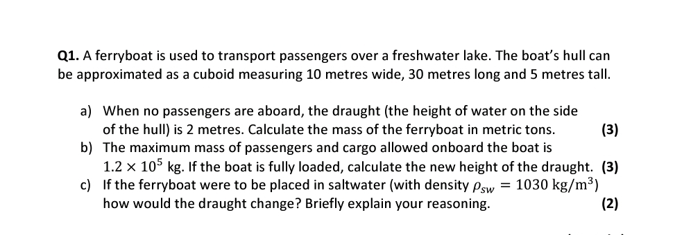 Q 1 . A ferryboat is used to transport passengers