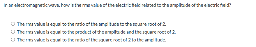 In an electromagnetic wave, how is the rms value