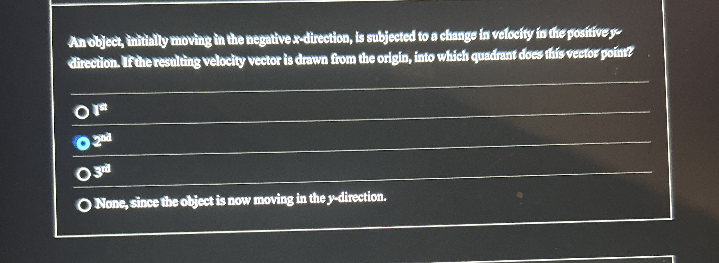 An object, thitially moving in the regative x -
