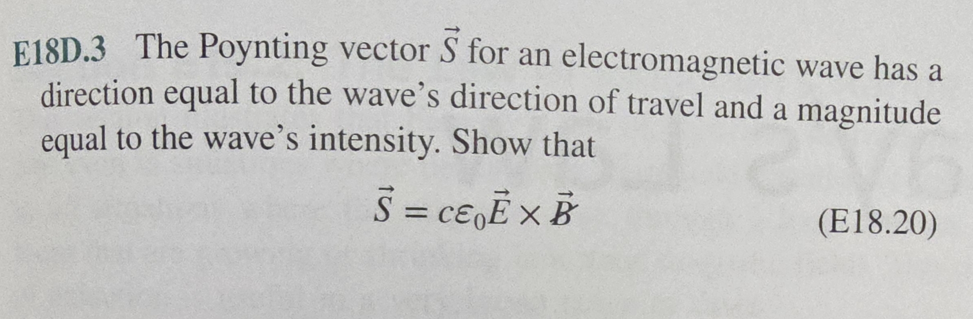 E 1 8 D . 3 The Poynting vector vec ( S ) for an