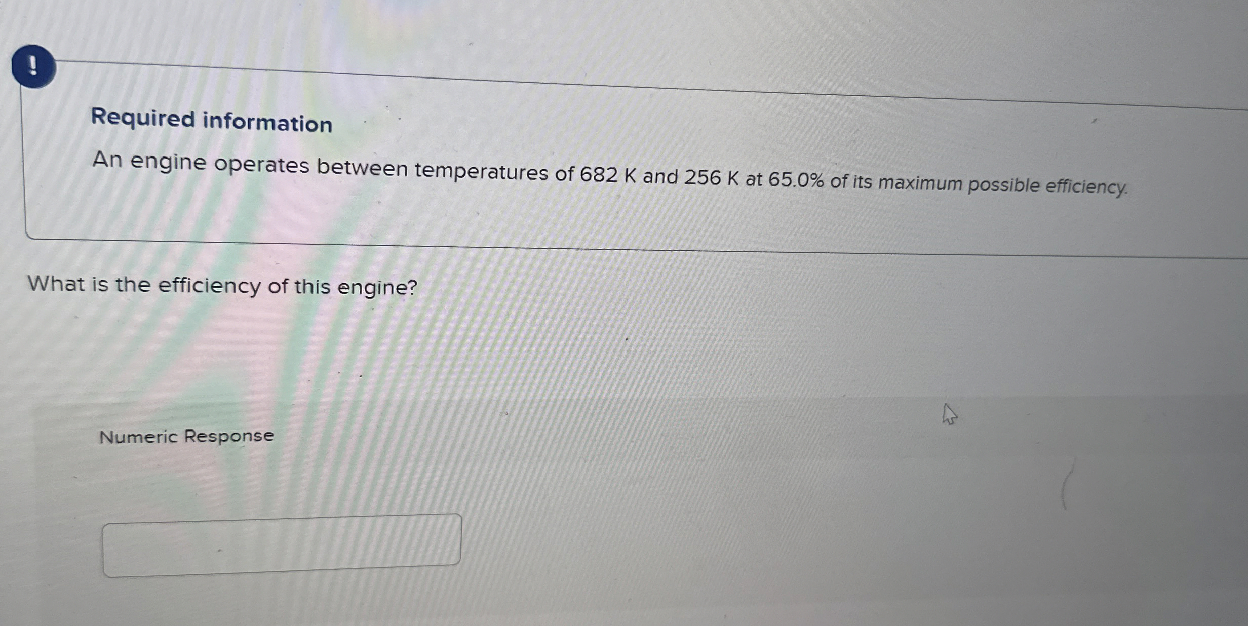 ! Required information An engine operates between
