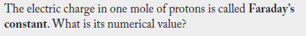 The electric charge in one mole of protons is