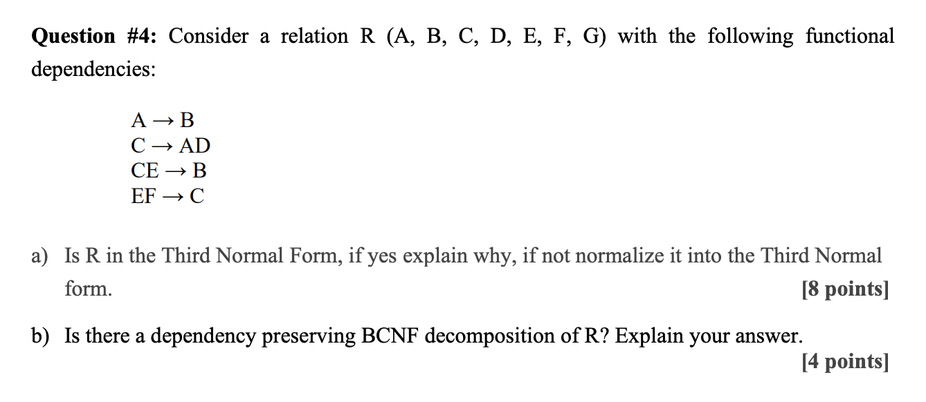 Question # 4 : Consider a relation R ( A , B , C