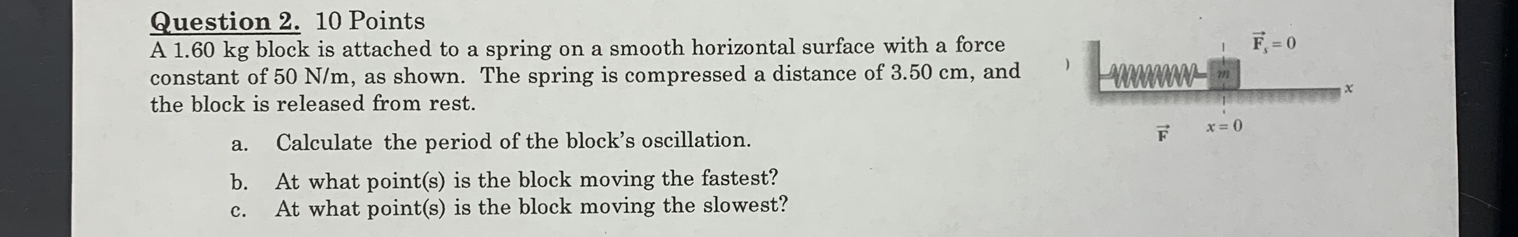 Question 2 . 1 0 Points A 1 . 6 0 kg block is