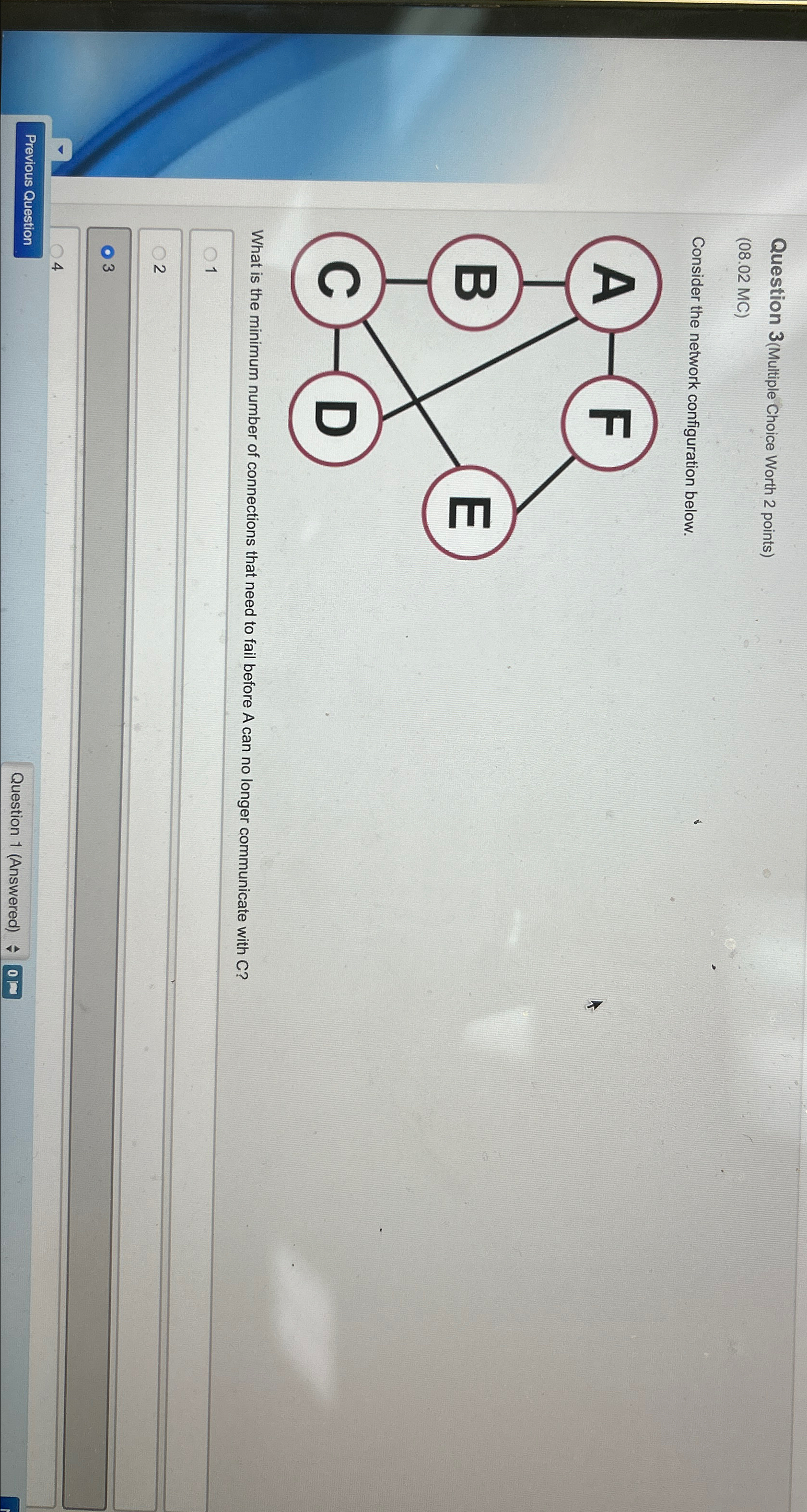 Question 3 ( Multiple Choice Worth 2 points ) ( 0