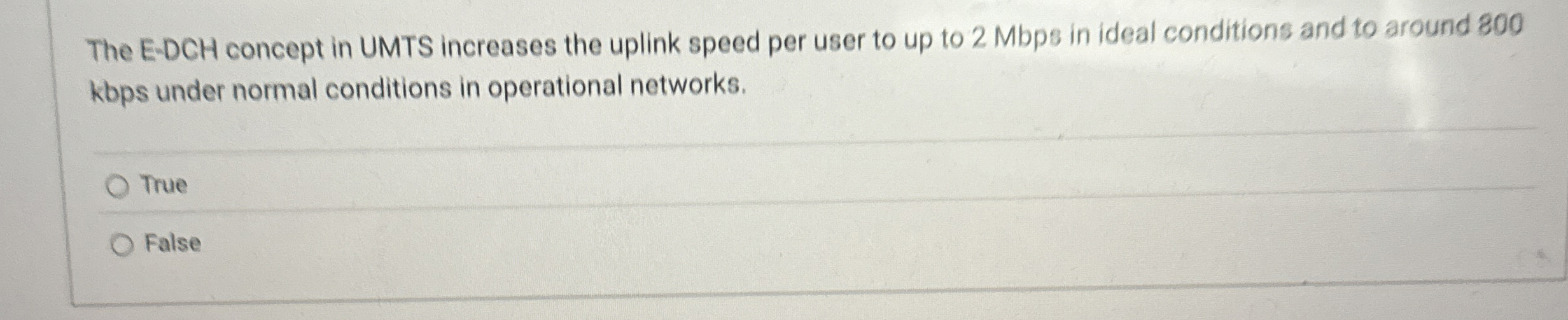 The E - DCH concept in UMTS increases the uplink