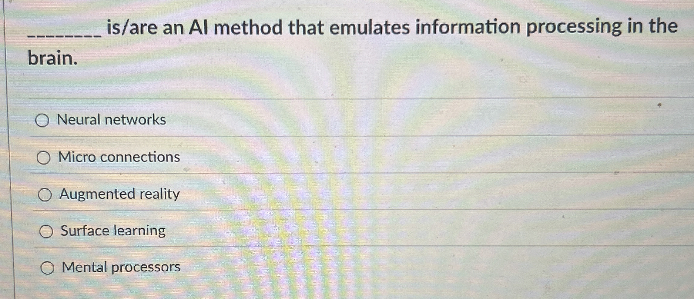 q , is / are an Al method that emulates